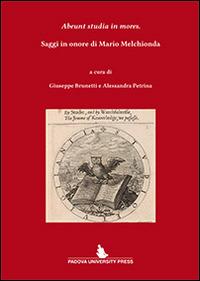 Abeunt studia in mores. Saggi in onore di Mario Melchionda. Ediz. italiana e inglese - copertina