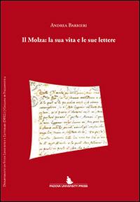 Il Molza. La sua vita e le sue lettere - Andrea Barbieri - copertina
