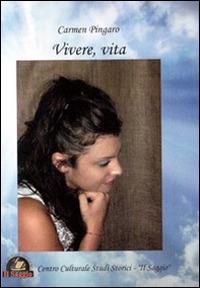 Vivere, vita - Carmen Pingaro - copertina