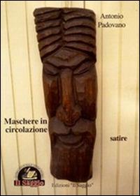 Maschere in circolazione - Antonio Padovano - copertina