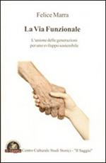La via funzionale. L'unione delle generazioni per uno sviluppo sostenibile