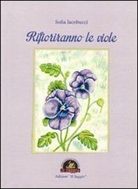 Rifioriranno le viole - Sofia Iacobucci - copertina