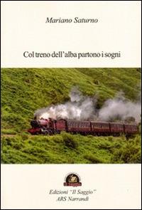 Col treno dell'alba partono i sogni - Mariano Saturno - copertina