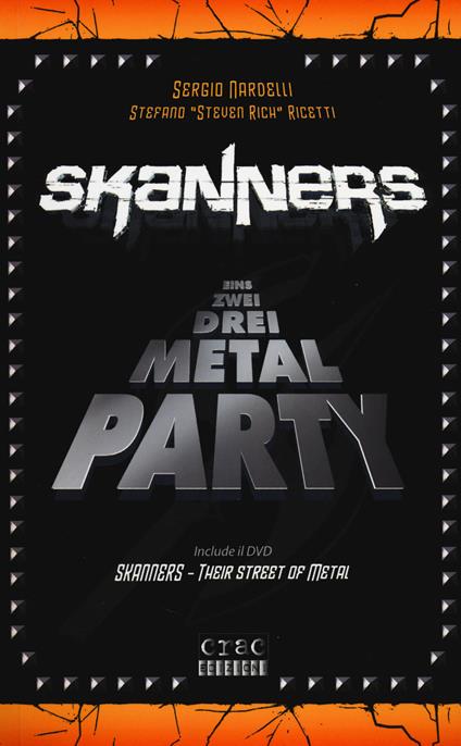 Skanners. Eins zwei drei metal party. Con DVD - Sergio Nardelli,Stefano Ricetti - copertina