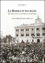 La Marsica in due secoli. Tra intellettuali, sovversivi e latifondisti