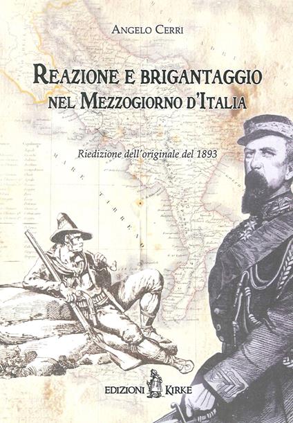 Reazione e brigantaggio nel Mezzogiorno d'Italia. Note e ricordi - Angelo Cerri - copertina