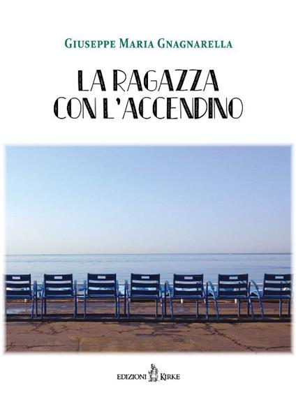 La ragazza con l'accendino - Giuseppe Maria Gnagnarella - copertina
