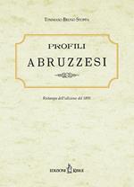 Profili abruzzesi. Biografie di scrittori, artisti, scienziati viventi. Ristampa dell'edizione del 1895