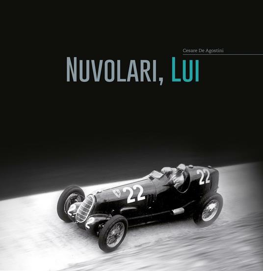 Nuvolari, lui. Ediz. bilingue - Cesare De Agostini - copertina