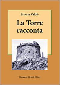 La torre racconta - Ernesto Valdes - copertina