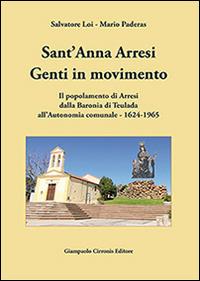 Sant'Anna Arresi. Genti in movimento. Il popolamento di Arresi dalla baronia di Teulada all'autonomia comunale. 1624-1965 - Salvatore Loi - copertina