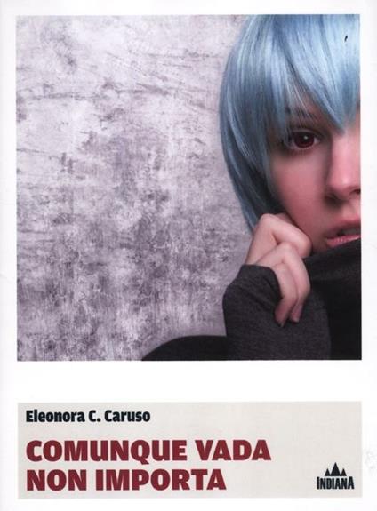 Comunque vada non importa - Eleonora C. Caruso - copertina