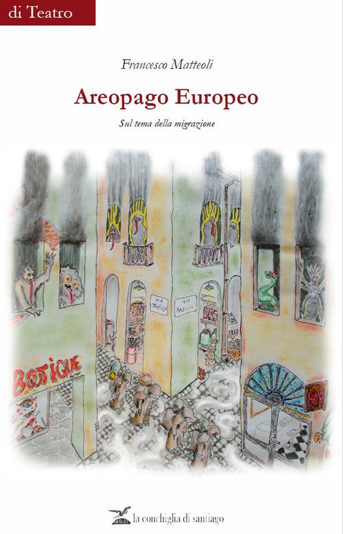 Areopago europeo. Sul tema della migrazione - Francesco Matteoli - copertina