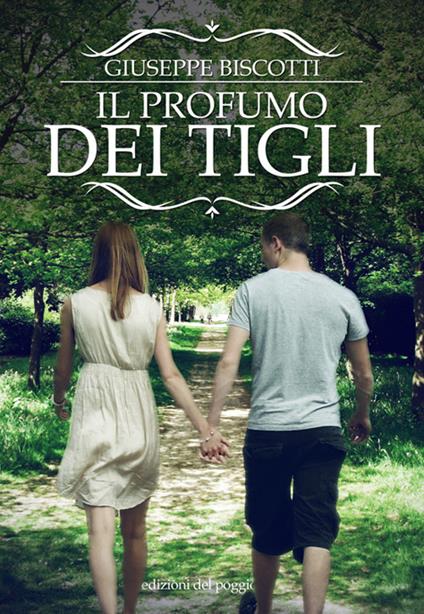 Il profumo dei tigli - Giuseppe Biscotti - copertina