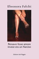 Pensavo fosse amore invece era un Narciso