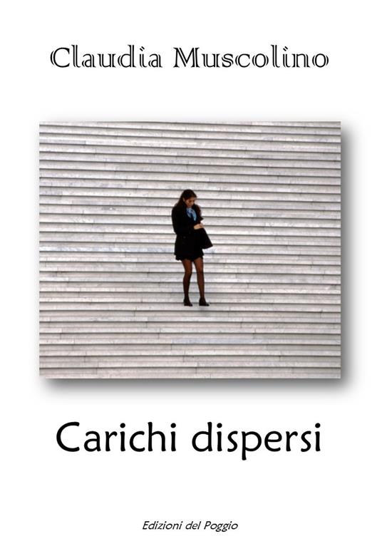 Carichi dispersi - Claudia Muscolino - copertina
