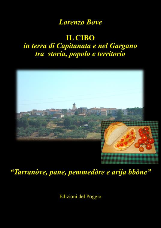 Il cibo in terra di Capitanata e nel Gargano tra storia, popolo e territorio - Lorenzo Bove - copertina