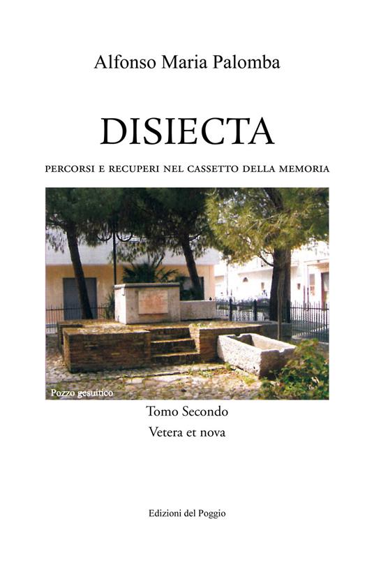 Disiecta. Percorsi e recuperi nel cassetto della memoria. Vol. 2: Vetera et Nova. - Alfonso Maria Palomba - copertina