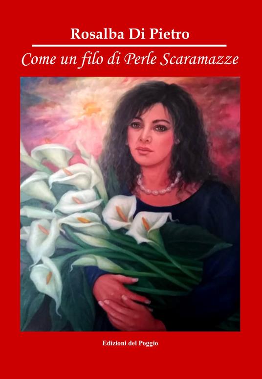 Come un filo di perle scaramazze - Rosalba Di Pietro - copertina
