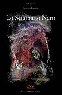 Lo sciamano nero - Demetrio Battaglia - copertina