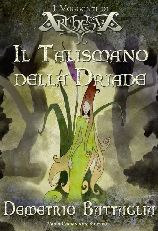 Il talismano della Driade - Demetrio Battaglia - ebook