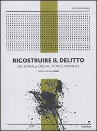 Ricostruire il delitto