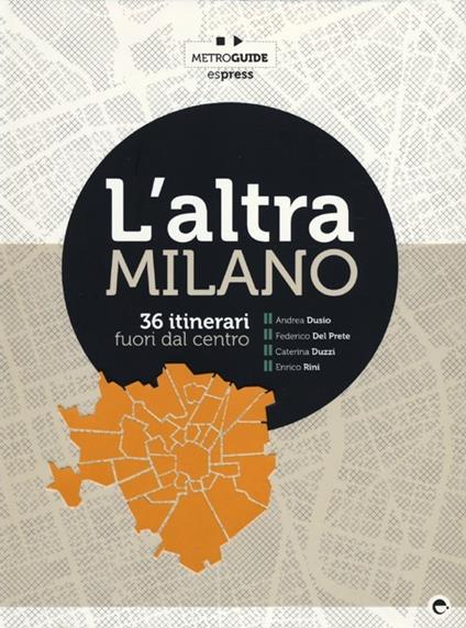 L' altra Milano. 36 itinerari fuori dal centro - copertina