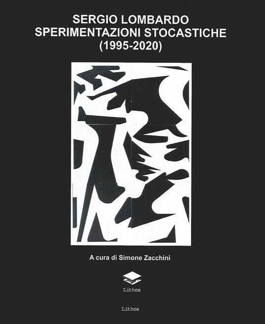MLAC. Museo Laboratorio di Arte Contemporanea. Sergio Lombardo sperimentazioni stocastiche (1995-2020) - copertina