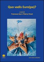 Quo vadis Euro(pa)? La moneta europea ieri, oggi e domani