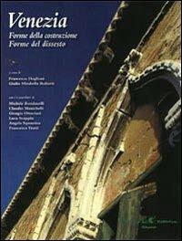 Venezia. Forme della costruzione forme del dissesto - copertina