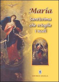 Maria Santissima che scioglie i nodi - copertina