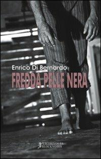 Fredda pelle nera - Enrico Di Bernardo - copertina