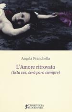 L' amore ritrovato (Esta vez, será para siempre)