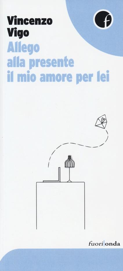Allego alla presente il mio amore per lei - Vincenzo Vigo - copertina