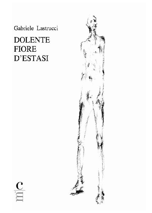 Dolente fiore d'estasi - Gabriele Lastrucci - copertina