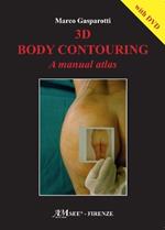 3D body contouring. A manual atlas. Con DVD video