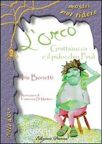 L'orco Grattazucca e il pidocchio Pirulì - Iris Bonetti - copertina