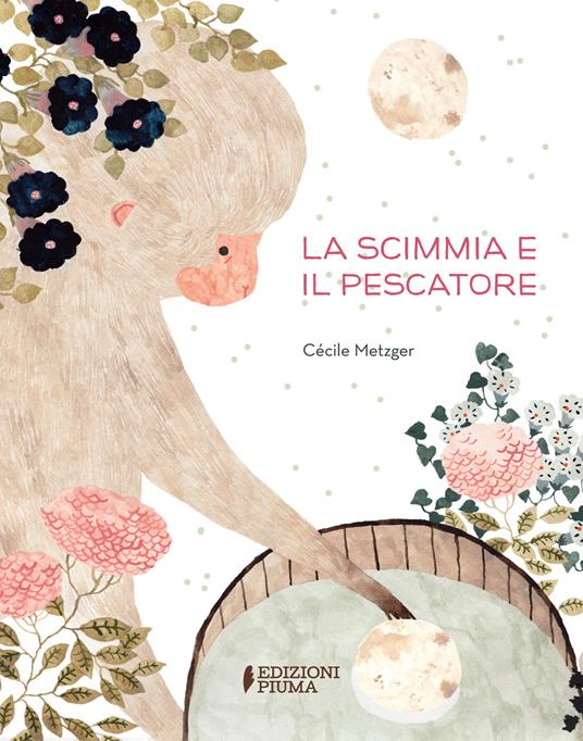 La scimmia e il pescatore. Ediz. a colori - Cécile Metzger - copertina