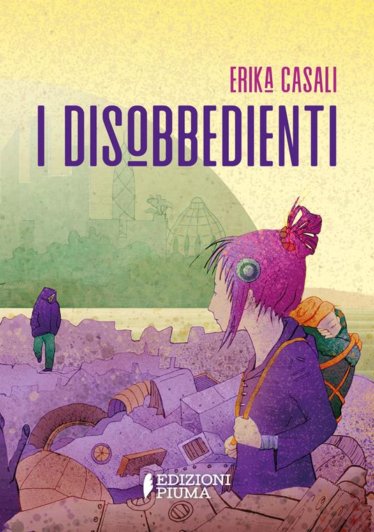 I disobbedienti - Erika Casali - copertina