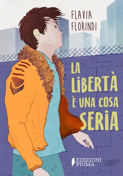 La libertà è una cosa seria - Flavia Florindi - copertina