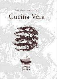 Cucina vera - Vera Parodi Costagliola - copertina