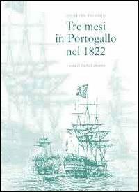 Tre mesi in Portogallo nel 1822 - Giuseppe Pecchio - copertina