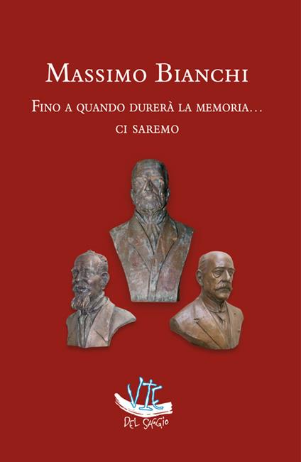Fino a quando durerà la memoria... ci saremo - Massimo Bianchi - copertina