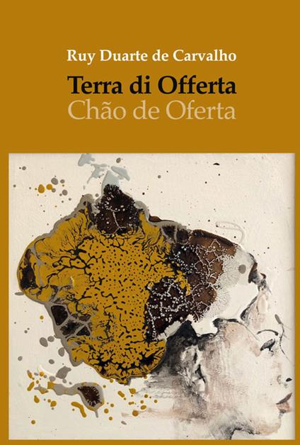 Terra di offerta. Ediz. multilingue - Ruy Duarte de Carvalho - copertina