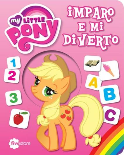 Imparo e mi diverto. My Little Pony - copertina