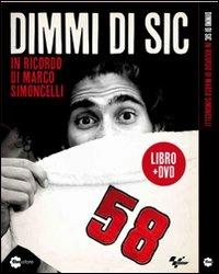 Dimmi di Sic. In ricordo di Marco Simoncelli. DVD. Con libro - 4