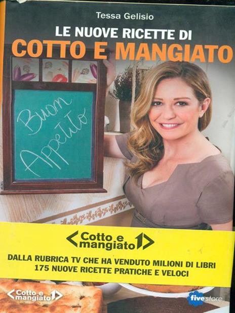 Le nuove ricette di «Cotto e mangiato» - Tessa Gelisio - copertina