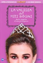 La valigia dei sogni. Diario segreto di una principessa