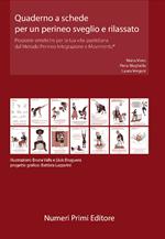 Quaderno a schede per un perineo sveglio e rilassato. Proposte sintetiche per la tua vita quotidiana dal Metodo Perineo Integrazione e Movimento®