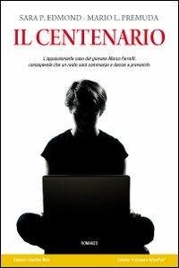 Il centenario - Sara P. Edmond,M. Luigi Premuda - copertina